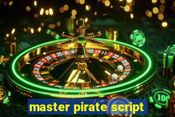 master pirate script